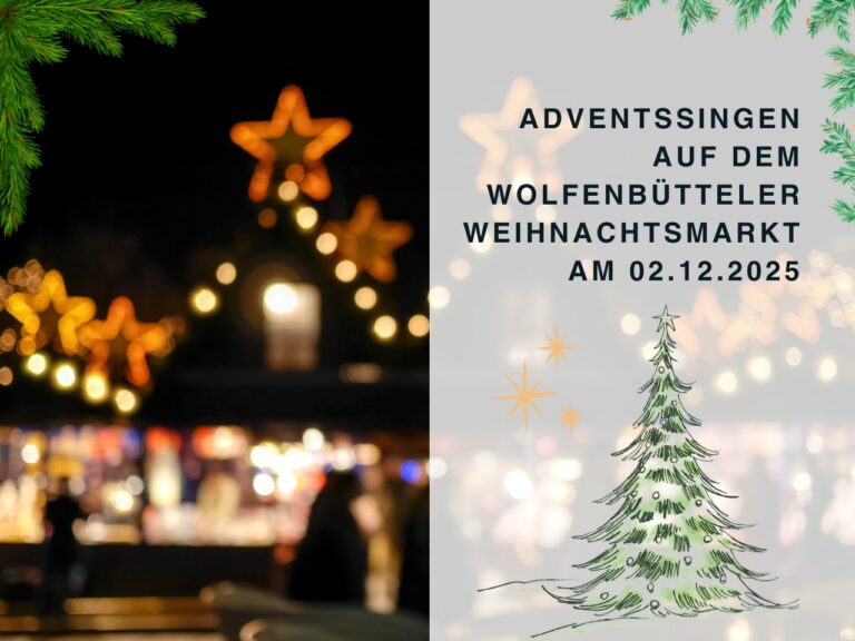 Mehr über den Artikel erfahren Adventssingen auf dem Wolfenbütteler Weihnachtsmarkt | 02.12.25